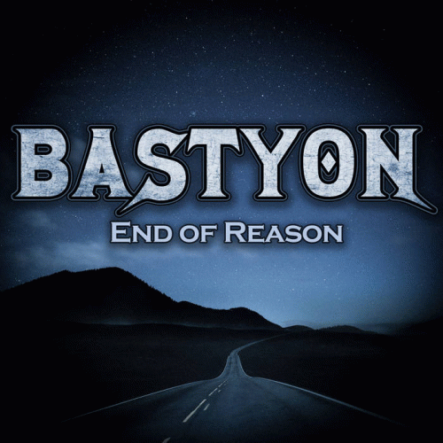 Bastyon (UK) : End of Reason